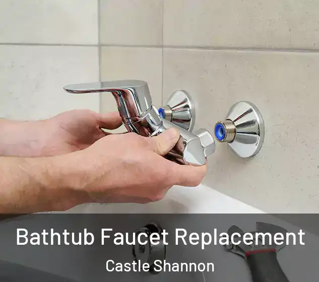 Bathtub Faucet Replacement Castle Shannon