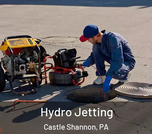  Hydro Jetting Castle Shannon, PA
