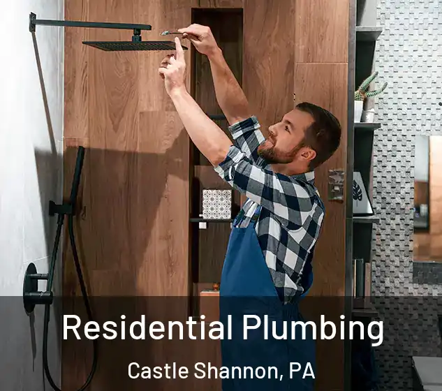  Residential Plumbing Castle Shannon, PA