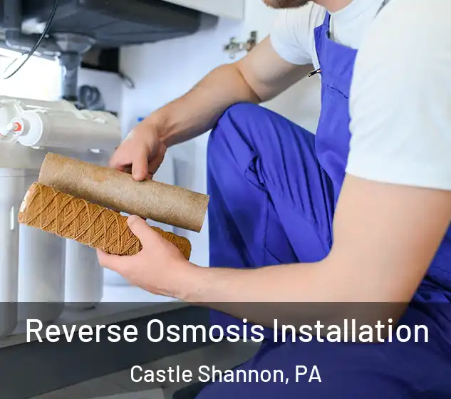  Reverse Osmosis Installation Castle Shannon, PA