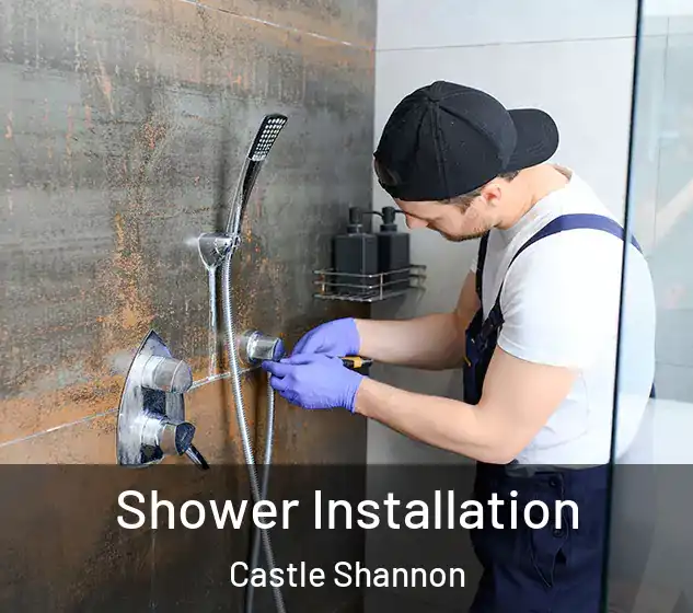  Shower Installation Castle Shannon